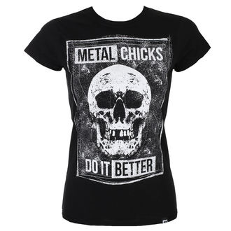 tričko dámské METAL CHICKS DO IT BETTER - SKULL, METAL CHICKS DO IT BETTER