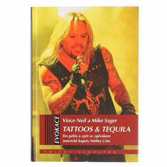 kniha Tattoos & Tequila - Vince Neil, Mike Sagar, NNM, Mötley Crüe
