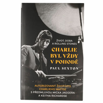 kniha Charlie byl vždy v pohodě - Paul Sexton, NNM, Rolling Stones